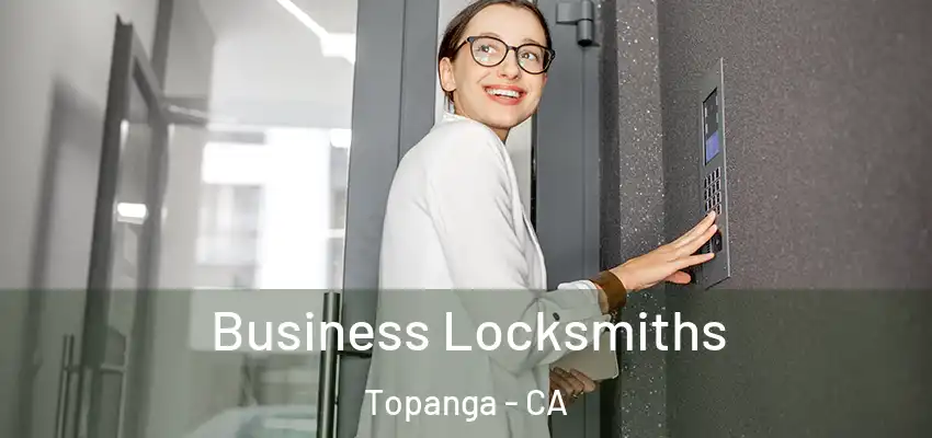  Business Locksmiths Topanga - CA