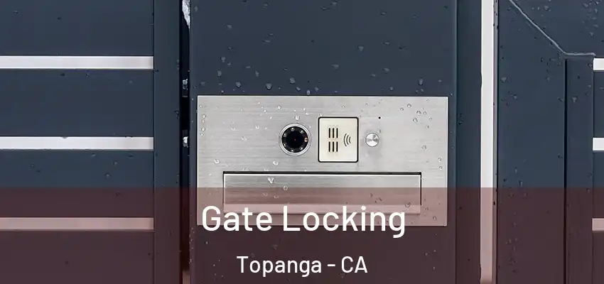 Gate Locking Topanga - CA