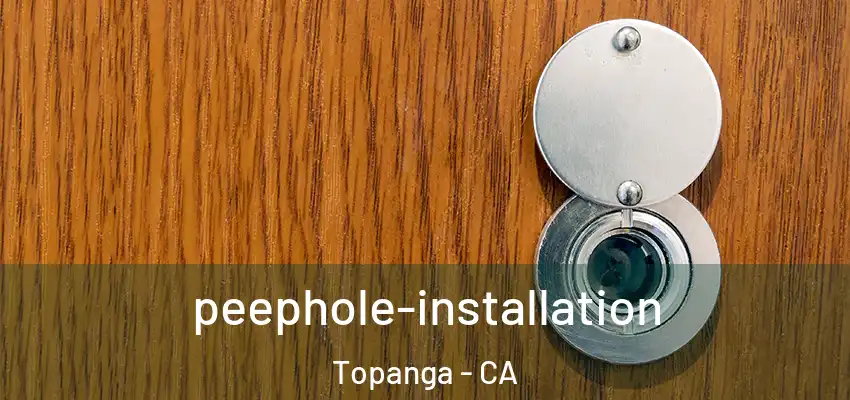  peephole-installation Topanga - CA