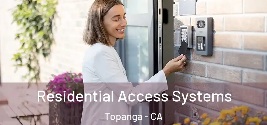  Residential Access Systems Topanga - CA