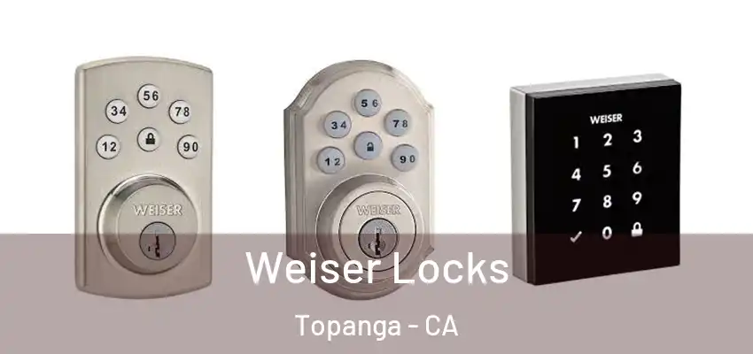  Weiser Locks Topanga - CA